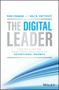 The Digital Leader: Finding a Faster, More Profitable Path to Exceptional Growth - Hardcover