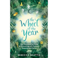 The Wheel of the Year: Your Rejuvenating Guide to Rediscovering Nature's Cycles and Seasons - Paperback
