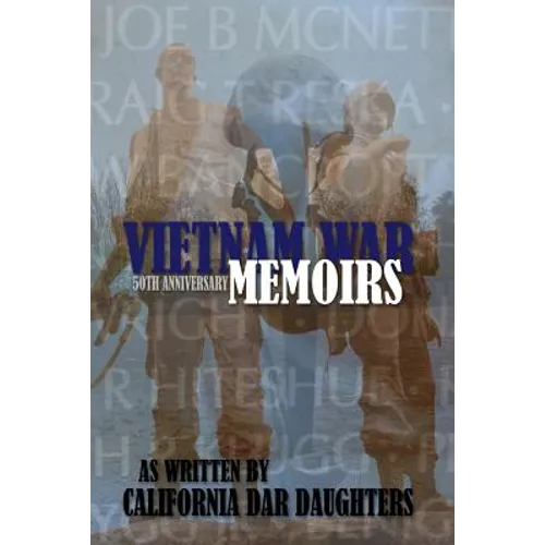 Vietnam War Memoirs as Written by California DAR Daughters - Paperback