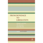 From Bondage to Liberation - Hardcover