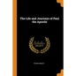 The Life and Journeys of Paul the Apostle - Paperback