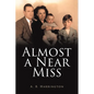 Almost a Near Miss - Paperback