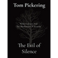 The Evil of Silence: Woke Culture And The Mechanics Of Tyranny - Hardcover