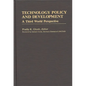 Technology Policy and Development: A Third World Perspective - Hardcover
