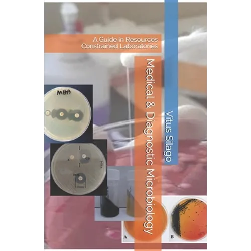 Medical & Diagnostic Microbiology: A Guide in Resources Constrained Laboratories - Paperback