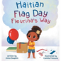Haitian Flag Day Fleurina's Way - Hardcover