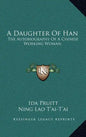A Daughter of Han: The Autobiography of a Chinese Working Woman - Hardcover