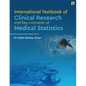 International Textbook of Clinical Research And Key Concepts of Medical Statistics - Clinical research and statistics - Paperback