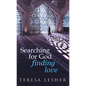 Searching for God, Finding Love - Hardcover