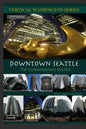Downtown Seattle: The Contemporary Skyline - Paperback