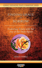 Finding Grace in Sorrow: Enduring Trials with the Joy of the Holy Spirit - Paperback