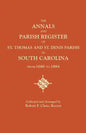 Annals and Parish Register of St. Thomas and St. Denis Parish, in South Carolina, from 1680 to 1884 - Paperback