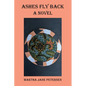 Ashes Fly Back - Paperback