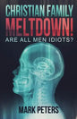 Christian Family Meltdown! - Paperback