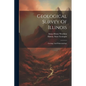 Geological Survey Of Illinois: Geology And Palaeontology - Paperback