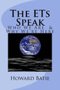The ETs Speak: Who We Are & Why We're Here - Paperback
