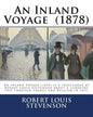 An Inland Voyage (1878). By: Robert Louis Stevenson: An Inland Voyage (1878) is a travelogue by Robert Louis Stevenson about a canoeing trip throug - Paperback