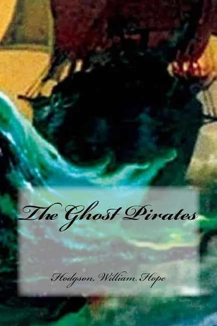 The Ghost Pirates - Paperback