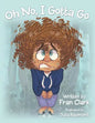 Oh No, I Gotta Go - Paperback