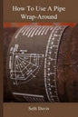 How to use a Pipe Wrap Around - Paperback