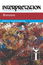 Romans: Interpretation: A Bible Commentary for Teaching and Preaching - Paperback