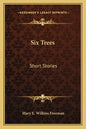 Six Trees: Short Stories - Paperback