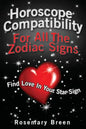 Horoscope Compatibility For All the Zodiac Signs: Find Love in Your Astrology Star Sign - Paperback