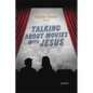 Talking about Movies with Jesus: Poems - Hardcover