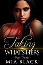 Taking What's Hers 3 - Paperback
