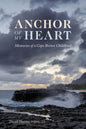 Anchor of My Heart: Memories of a Cape Breton Childhood - Paperback
