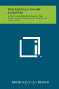 The Restoration Of Learning: A Program For Redeeming The Unfulfilled Promise Of American Education - Hardcover