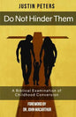 Do Not Hinder Them: A Biblical Examination of Childhood Conversion - Paperback
