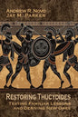 Restoring Thucydides: Testing Familiar Lessons and Deriving New Ones - Paperback