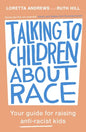 Talking to Children about Race: Your Guide for Raising Anti-Racist Kids - Paperback