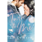 Turn to Me - Hardcover