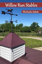 Willow Run Stables - Paperback
