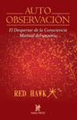 Auto Observación: El Despertar de la Consciencia. Manual del Usuario - Paperback