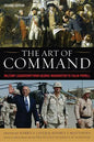 The Art of Command: Military Leadership from George Washington to Colin Powell - Hardcover