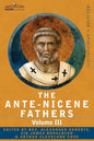The Ante-Nicene Fathers: The Writings of the Fathers Down to A.D. 325 Volume III Latin Christianity: Its Founder, Tertullian -Three Parts: 1. a - Paperback