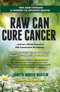 Raw Can Cure Cancer - Paperback