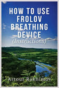 How to Use Frolov Breathing Device (Instructions) - Paperback