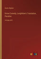 Divine Comedy, Longfellow's Translation, Paradise: in large print - Paperback