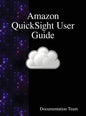 Amazon QuickSight User Guide - Hardcover