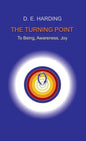 The Turning Point: to Being, Awareness, Joy - Hardcover