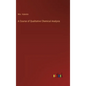 A Course of Qualitative Chemical Analysis - Hardcover