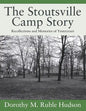 The Stoutsville Camp Story: Recollections and Memories of Yesteryears - Paperback