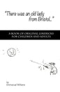 There Was An Old Lady from Bristol: A book of original limericks for children and adults - Paperback