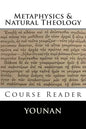 METAPHYSICS & NATURAL THEOLOGY Course Reader - Paperback