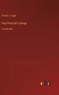 Paul Prescott's Charge: in large print - Hardcover