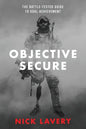 Objective Secure: The Battle-Tested Guide to Goal Achievement - Paperback